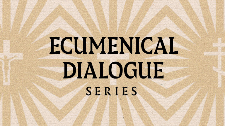 Ecumenical Dialogue Series