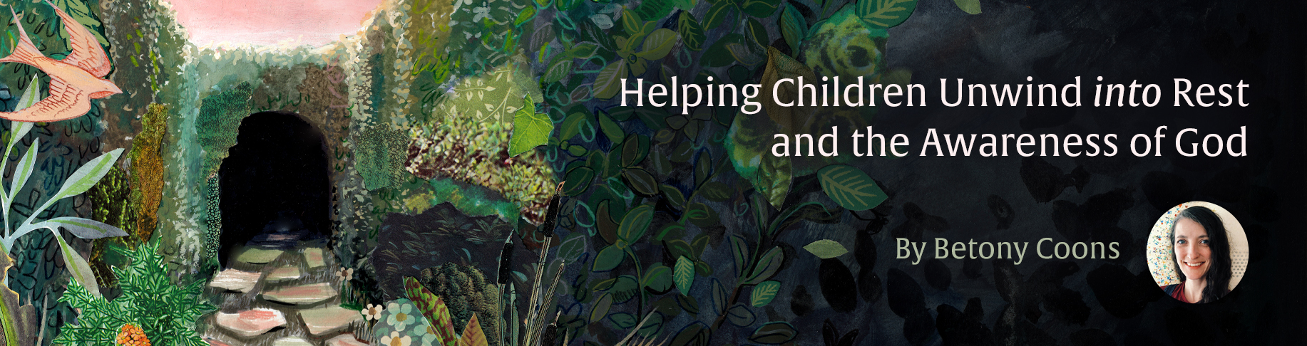 Helping Children Unwind into Rest and the Awareness of God