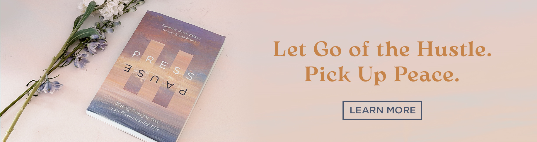 Let Go of the Hustle. Pick Up Peace.