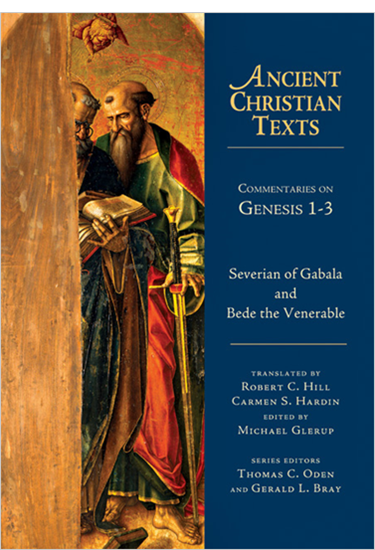Commentaries on Genesis 1-3, By Severian of Gabala and Bede the Venerable