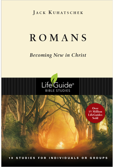 Romans: Becoming New in Christ, By Jack Kuhatschek