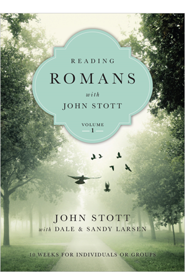 Reading Romans with John Stott: 10 Weeks for Individuals or Groups, By John Stott