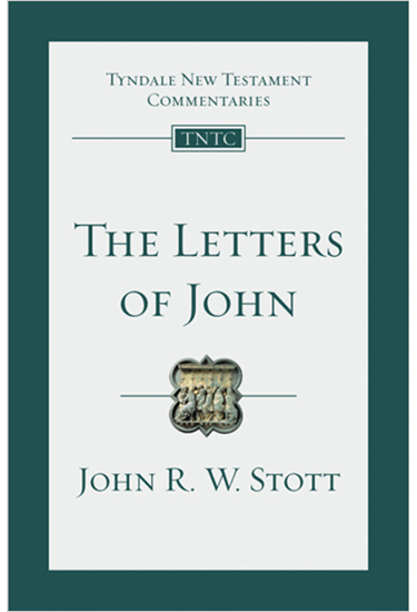 The Letters of John: An Introduction and Commentary, By John Stott