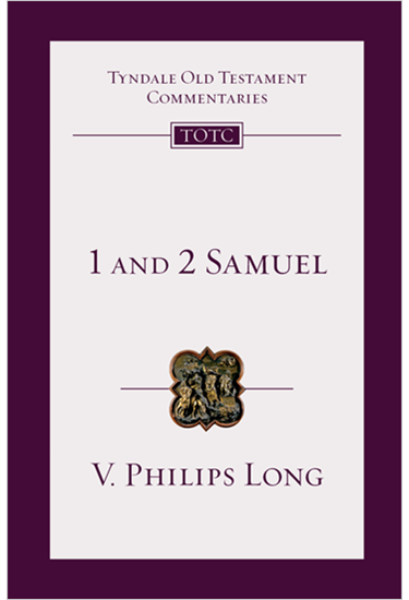 1 and 2 Samuel: An Introduction and Commentary, By V. Philips Long