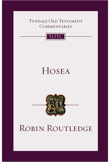 Hosea: An Introduction and Commentary, By Robin Routledge