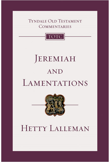 Jeremiah and Lamentations: An Introduction and Commentary, By Hetty Lalleman