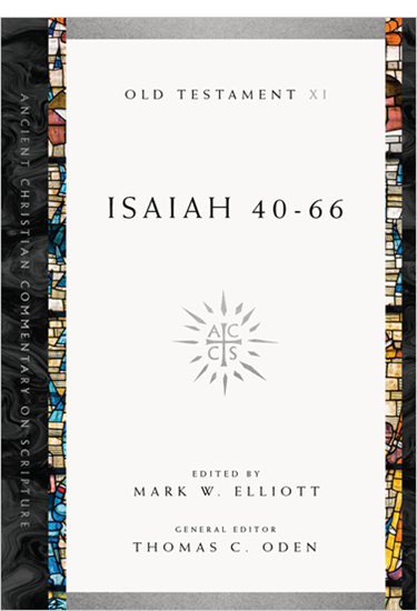 Isaiah 40-66, Edited by Mark W. Elliott