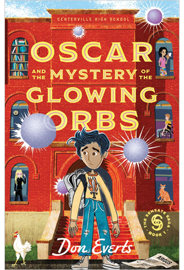 Oscar and the Mystery of the Glowing Orbs: The Sensate Saga Book 1, By Don Everts