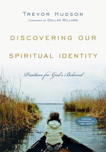 1092 Discovering Our Spiritual Identity: Practices for God's Beloved, By Trevor Hudson