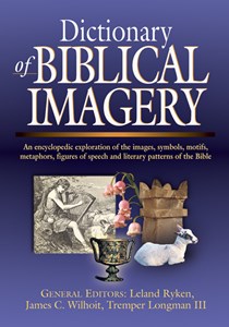 1451 Dictionary of Biblical Imagery, Edited by Leland Ryken and James C. Wilhoit and Tremper Longman III