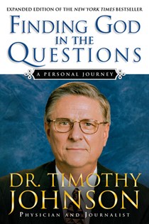3347 Finding God in the Questions: A Personal Journey, By Timothy Johnson
