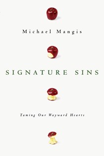 3515 Signature Sins: Taming Our Wayward Hearts, By Michael Mangis