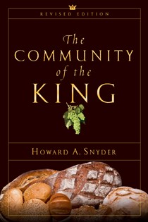 7908 The Community of the King, By Howard A. Snyder