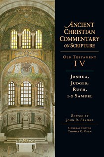Joshua, Judges, Ruth, 1-2 Samuel, Edited by John R. Franke