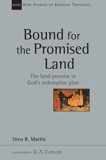 Bound for the Promised Land, By Oren Martin