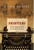 Bedeviled: Lewis, Tolkien and the Shadow of Evil, By Colin Duriez