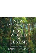 New Explorations in the Lost World of Genesis