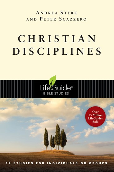 Christian Disciplines, By Andrea Sterk and Peter Scazzero