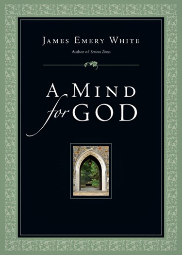A Mind for God, By James Emery White