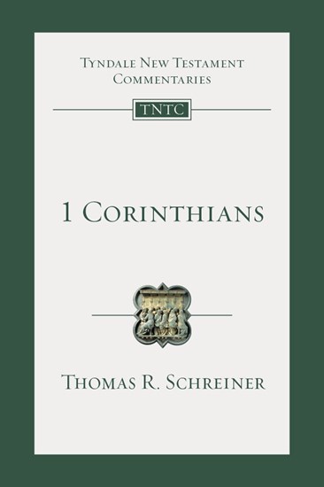 1 Corinthians: An Introduction and Commentary, By Thomas R. Schreiner