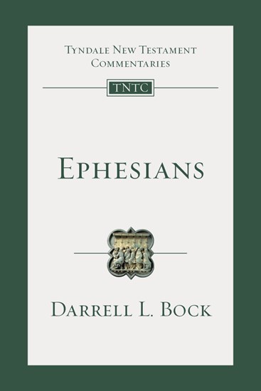 Ephesians: An Introduction and Commentary, By Darrell L. Bock