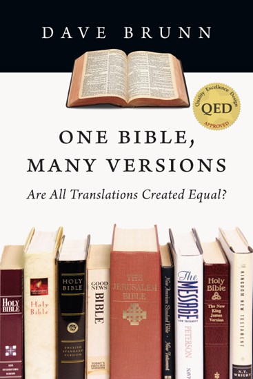 One Bible, Many Versions: Are All Translations Created Equal?, By Dave Brunn