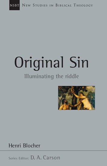 Original Sin: Illuminating the Riddle, By Henri Blocher