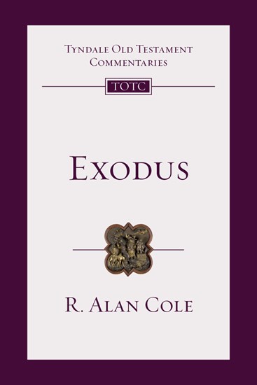 Exodus: An Introduction and Commentary, By R. Alan Cole