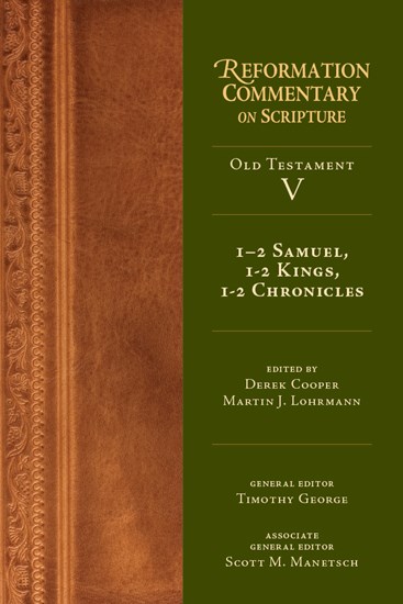 1-2 Samuel, 1-2 Kings, 1-2 Chronicles, Edited by Derek Cooper and Martin J. Lohrmann