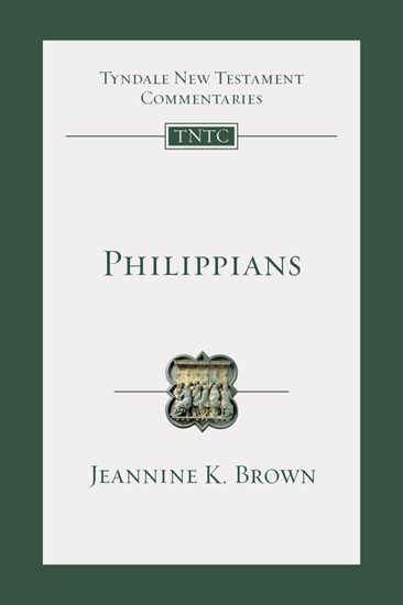 Philippians: An Introduction and Commentary, By Jeannine K. Brown