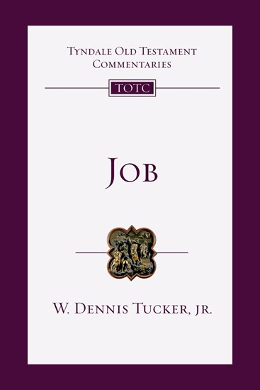 Job: An Introduction and Commentary, By W. Dennis Tucker Jr.