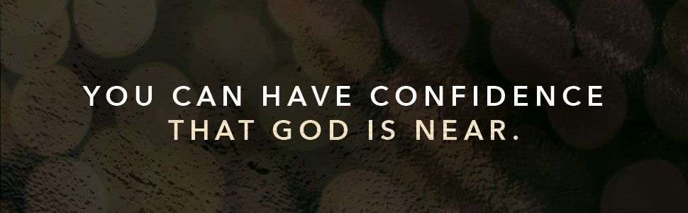 Award-winning spiritual directors, Beth and David Booram says "You can have confidence that God is near."